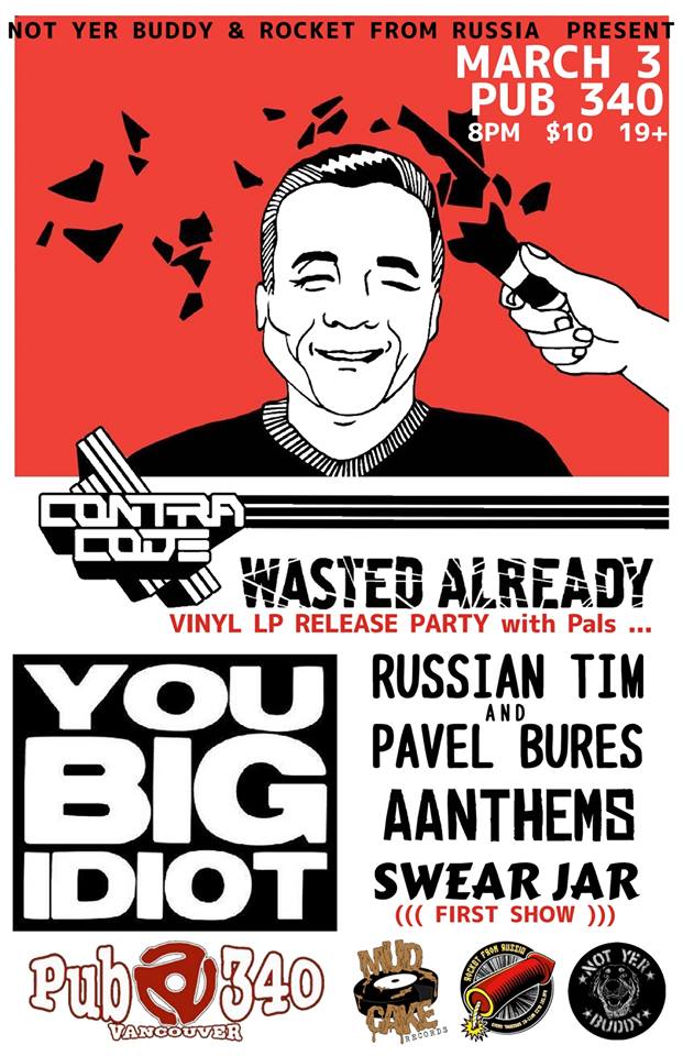 Contra Code Vinyl LP Release Show!: Contra Code, You Big Idiot, Russian Tim & Pavel Bures, AANTHEMS, Swear Jar @ Pub 340 Mar 3 2018 - May 14th @ Pub 340