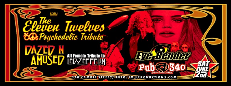 The Greatest Rock Show In Town!: The Eleven Twelves, Dazed n Amused, Eye Bender @ Pub 340 Jun 2 2018 - May 8th @ Pub 340