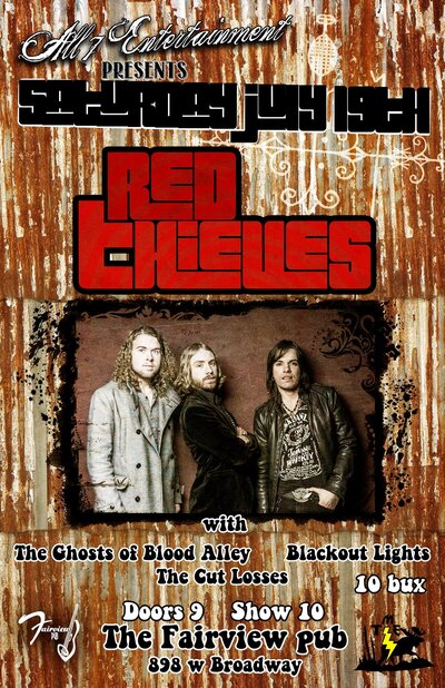 RED THIEVES! THATS RIGHT YOU BETTA COME!!!!!: Red Thieves, Blackout Lights, The Cut Losses, The Ghost Of Blood Alley @ Fairview Pub Jul 19 2014 - May 6th @ Fairview Pub