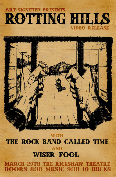 ROTTING HILLS (Video Release), The Rock Band Called Time, Wiser Fool @ Rickshaw Theatre Mar 29 2014 - May 8th @ Rickshaw Theatre