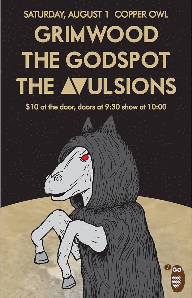Grimwood, The Godspot, THE AVULSIONS @ Copper Owl Aug 1 2015 - May 7th @ Copper Owl