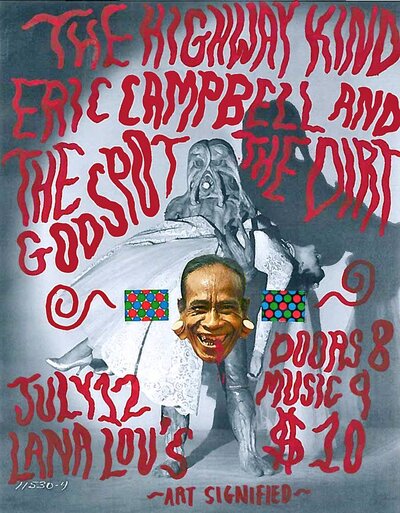 The Highway Kind , Eric Campbell & The Dirt, The Godspot @ LanaLou's Jul 12 2014 - May 7th @ LanaLou's