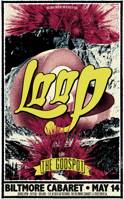 Loop, The Godspot @ The Biltmore Cabaret May 14 2014 - May 7th @ The Biltmore Cabaret