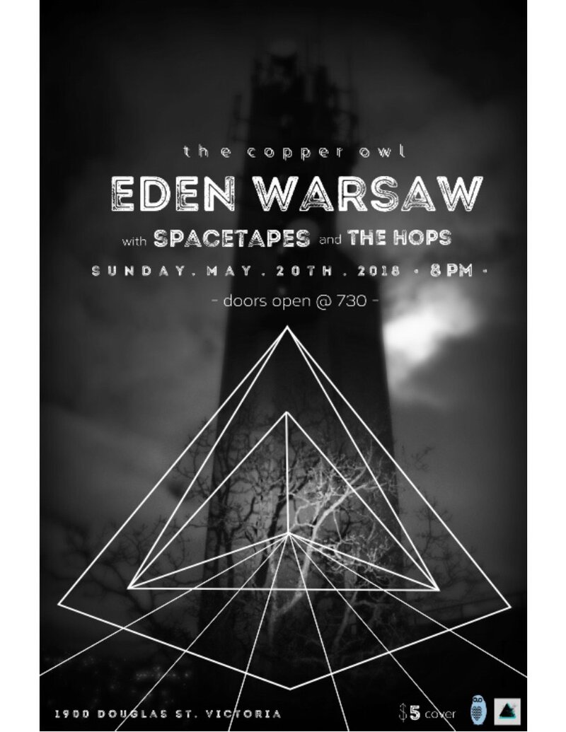 Eden Warsaw, Spacetapes, The Hops @ Copper Owl May 20 2018 - May 8th @ Copper Owl