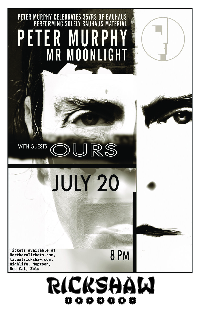 Peter Murphy, Ours @ Rickshaw Theatre Jul 20 2013 - May 6th @ Rickshaw Theatre