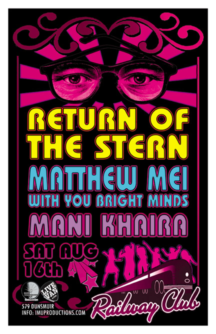 Return of the Stern, Matthew Mei With You Bright Minds, Mani Khaira @ Railway Club Aug 16 2014 - Apr 30th @ Railway Club