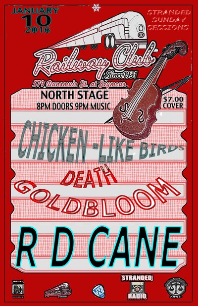 The Stranded Sunday Sessions #15: RD Cane, Death Goldbloom, Chicken Like Birds @ Railway Club Jan 10 2016 - May 13th @ Railway Club