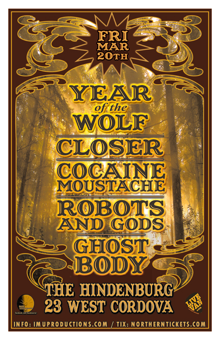 Year of the Wolf, Cocaine Moustache, Ghost Body, ROBOTSANDGODS, Ghost Body @ The Hindenburg Dec 31 1969 - May 9th @ The Hindenburg