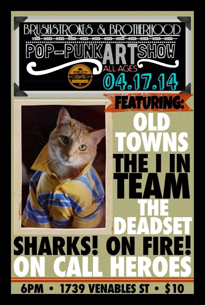 A Pop-Punk ART Show: On Call Heroes, Old Towns, The "I" In Team, The Deadset, Sharks! On Fire! @ Astorino's Apr 17 2014 - May 17th @ Astorino's