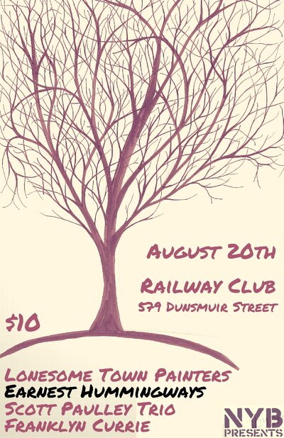The Earnest Hummingways, The Lonesome Town Painters, The Scott Paulley Trio, Franklyn Currie @ Railway Club Aug 20 2015 - Jun 12th @ Railway Club