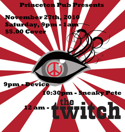 The Twitch, Device, Sneaky Pete @ Princeton Pub Nov 27 2010 - May 6th @ Princeton Pub