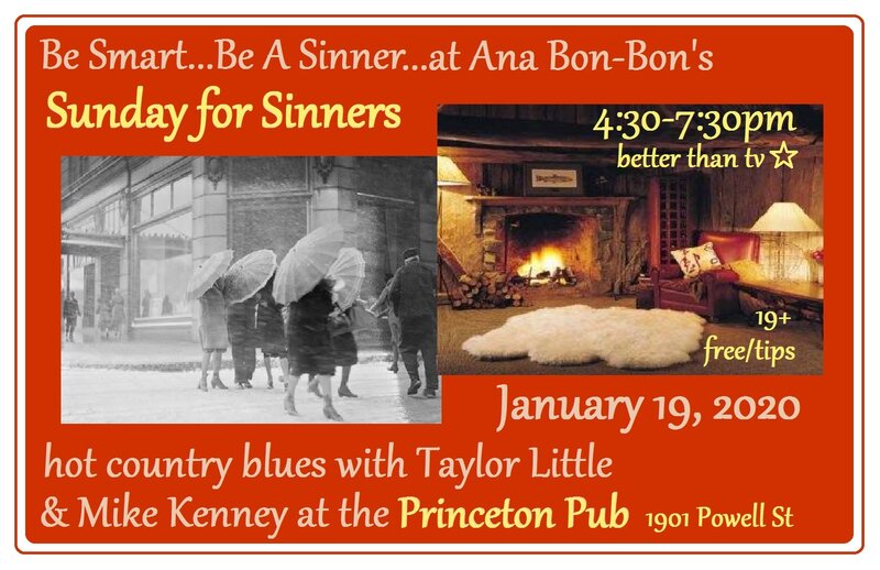 Sunday for Sinners: Ana Bon Bon, Taylor Little, Mike Kenney @ Princeton Pub Jan 19 2020 - May 8th @ Princeton Pub