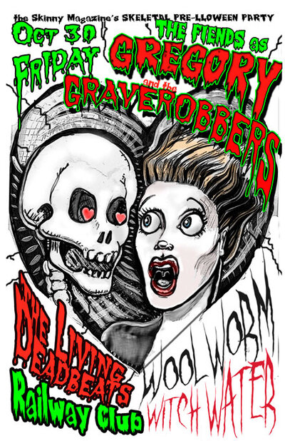 Skinny Magazine's Skeletal Prelloween Party: The Fiends, The Living Deadbeats, Woolworm, Witch Water @ Railway Club Oct 30 2009 - May 6th @ Railway Club