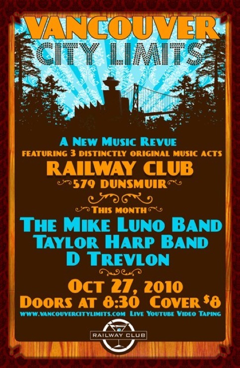 Late Show: Vancouver City Limits (8:30): Mike Luno Band, Taylor Harp, D Trevlon Band @ Railway Club Oct 27 2010 - May 9th @ Railway Club