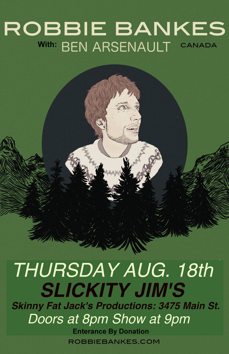 Robbie Bankes , Ben Arsenault @ Slickity Jim's Aug 18 2016 - May 6th @ Slickity Jim's