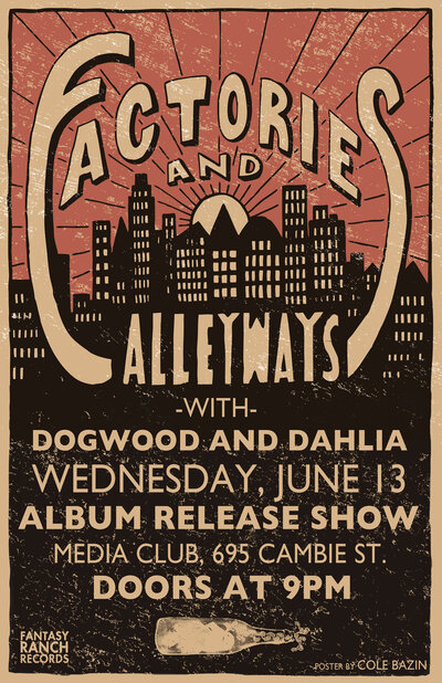 Factories and Alleyways, Dogwood & Dahlia @ The Media Club Jun 13 2012 - Apr 30th @ The Media Club
