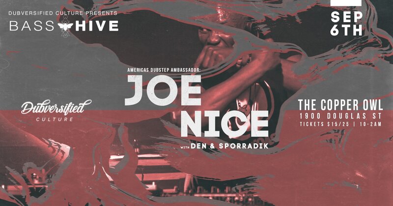 Bass Hive XIV feat.: JOE NICE, Den, Sporradik @ Copper Owl Sep 6 2019 - Jun 14th @ Copper Owl