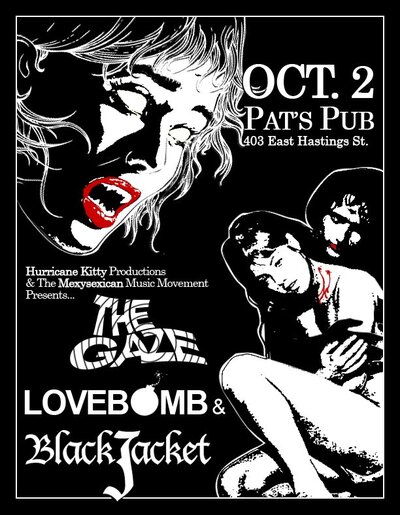 Black Jacket, lovebomb, Gaze @ Pat's Pub Oct 2 2009 - May 25th @ Pat's Pub
