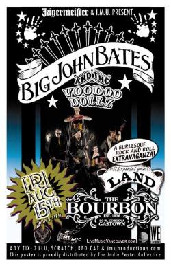 Big John Bates & the Voodoo Dollz, LAND @ The Bourbon Aug 15 2008 - May 13th @ The Bourbon