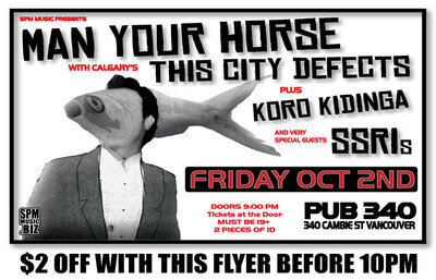 First show back from tour!!: Man Your Horse, This City Defects, KORD KIDINGA, The SSRIs @ Pub 340 Oct 2 2009 - May 9th @ Pub 340