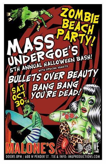 ZOMBIE BEACH PARTY! MASS UNDERGOE's 5th ANNUAL HALLOWEEN BASH! w/ special guests: Mass Undergoe, Bullets Over Beauty, Bang Bang You're Dead! @ Malones Bar & Grill Downtown Oct 30 2010 - May 6th @ Malones Bar & Grill Downtown