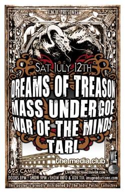 DREAMS OF TREASON, MASS UNDERGOE, WAR OF THE MINDS & TARL: Dreams of Treason, Mass Undergoe, WAR OF THE MINDS, TARL @ The Media Club Jul 12 2008 - May 8th @ The Media Club