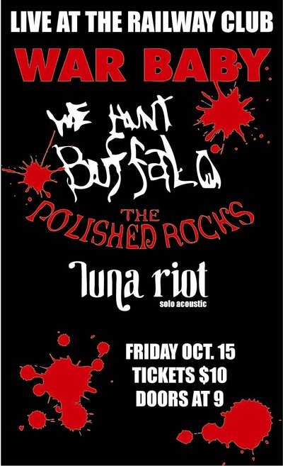 THE LUNA RIOT (special acoustic set): We Hunt Buffalo, Luna Riot, War Baby, The POLISHED ROCKS @ Railway Club Oct 15 2010 - May 13th @ Railway Club