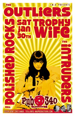 I.M.U. presents Rock'n'Roll w/: The OUTLIERS , Trophy Wife, The POLISHED ROCKS, The Intruders @ Pub 340 Jan 30 2010 - May 7th @ Pub 340
