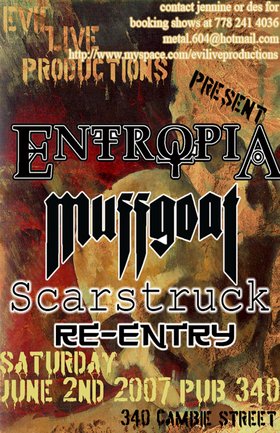 METAL: Entropia, MuffgoaT, Scarstruck, Re-Entry @ Pub 340 Jun 2 2007 - May 7th @ Pub 340