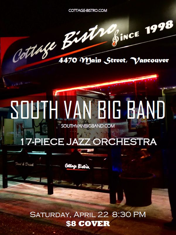 Big Band Jazz: South Van Big Band @ Cottage Bistro Apr 22 2017 - May 7th @ Cottage Bistro