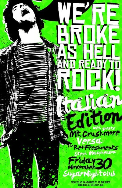 Italian Edition, Mt. Crushmore, Versa, The Re+freshments, Steph Macpherson @ Capital Ballroom Nov 30 2007 - May 16th @ Capital Ballroom