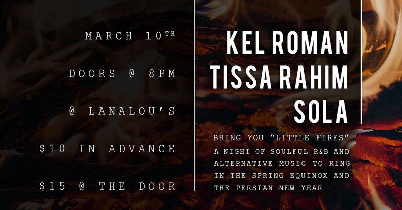 Kel Roman, Tissa Rahim, SOLA @ LanaLou's Mar 10 2019 - May 13th @ LanaLou's