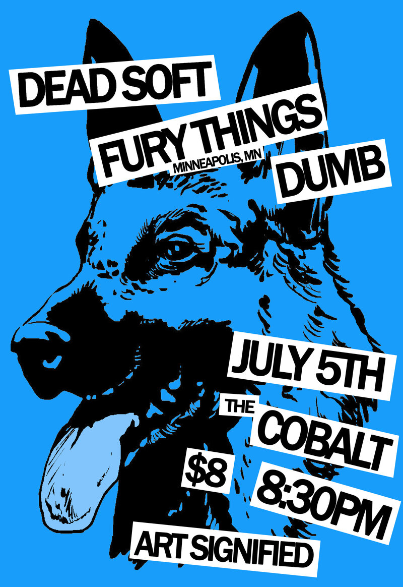 Dead Soft, Fury Things, DUMB  @ The Cobalt Jul 5 2016 - May 6th @ The Cobalt