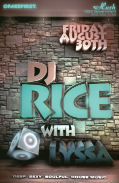 Deep, Sexy, Soulful House Music!: DJ RICE  (Calgary), Lyssa @ Hush Aug 30 2013 - May 6th @ Hush