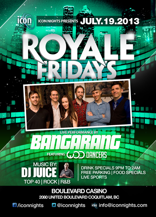Bangarang , WOD DANCERS   ( LIVE DANCE PEFORMANCE), JUICE @ Lion's Den Boulevard Casino Jul 19 2013 - May 9th @ Lion's Den Boulevard Casino