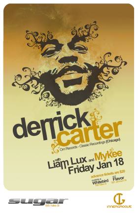 Derrick Carter, Liam Lux, Mykee @ Capital Ballroom Jan 18 2008 - May 6th @ Capital Ballroom