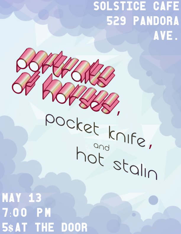 Portraits of Horses, Pocket Knife, Hot Stalin @ The Solstice Cafe & Lounge May 13 2011 - Jun 15th @ The Solstice Cafe & Lounge