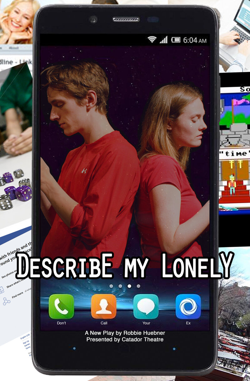 Describe My Lonely: Melissa Taylor, Michael Bell, Robbie Huebner, Colette Habel @ Intrepid Theatre Club Jan 19 2016 - Jun 13th @ Intrepid Theatre Club