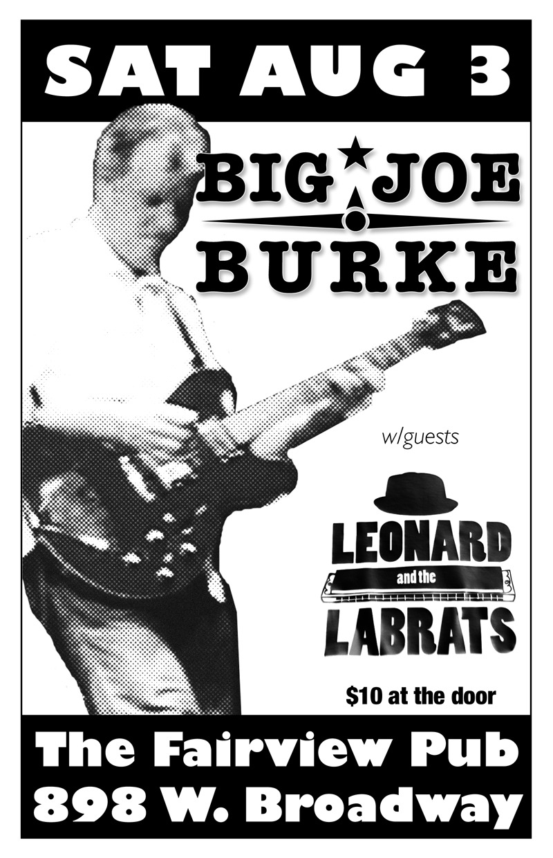 Big Joe Burke back on Broadway: Big Joe Burke, Leonard & the Labrats @ Fairview Pub Aug 3 2013 - May 9th @ Fairview Pub