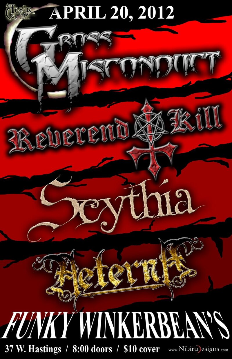 Gross Misconduct, REVEREND KILL, Scythia, Aeterna @ Funky Winker Beans Apr 20 2012 - May 5th @ Funky Winker Beans