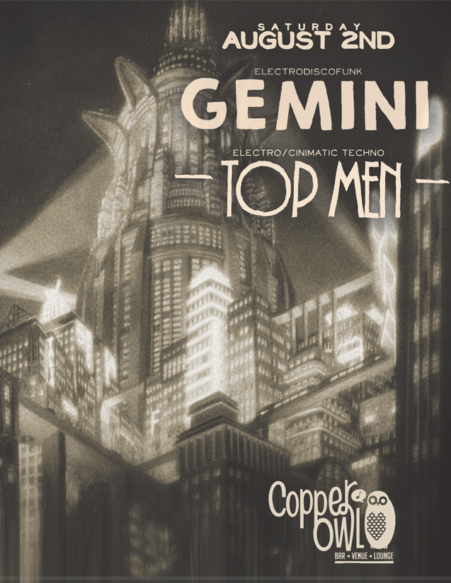SUPER HAPPY FUN SHOW!!!: Gemini, Top Men @ Copper Owl Aug 2 2014 - Jun 3rd @ Copper Owl