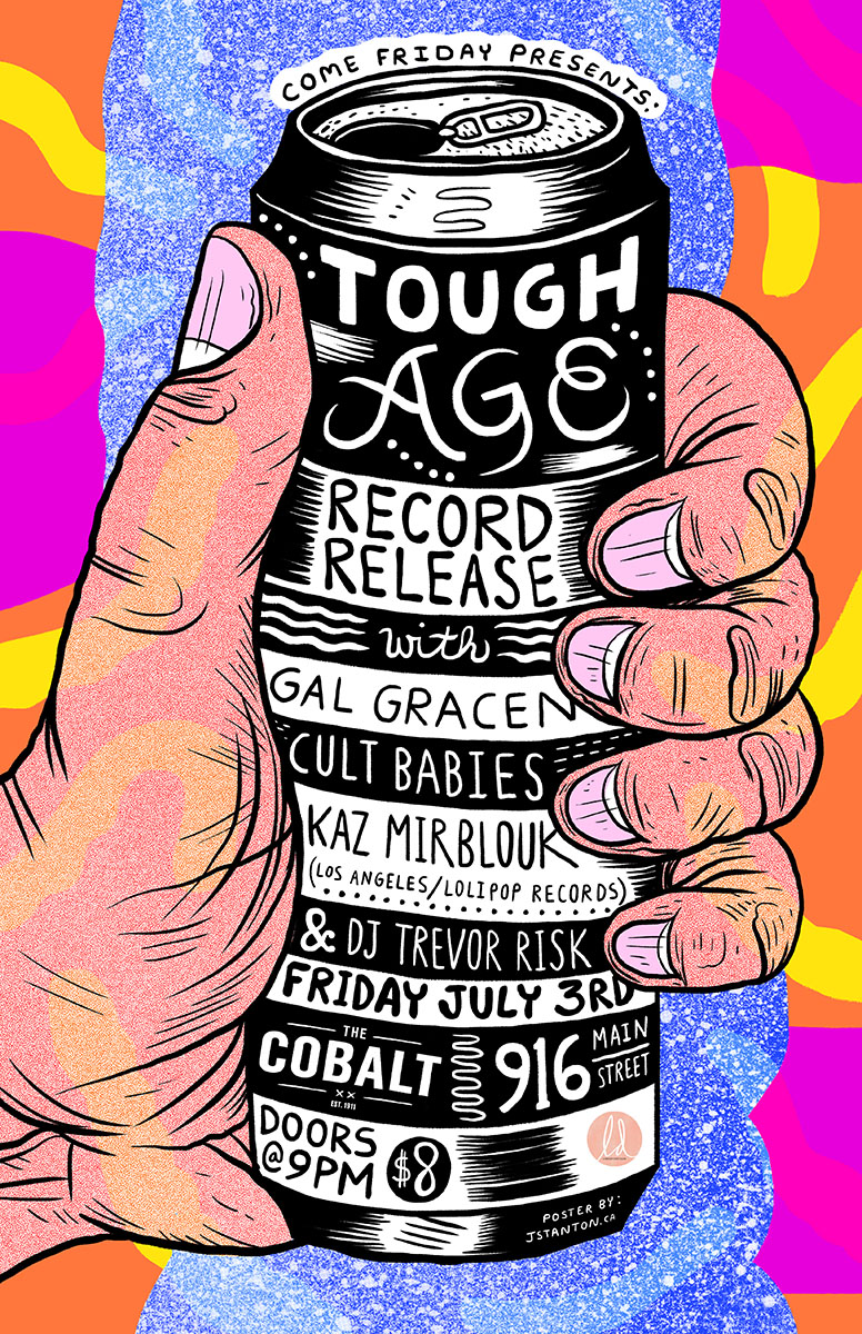 Tough Age, Gal Gracen, Cult Babies, Kaz Mirblouk, DJ Trevor Risk @ The Cobalt Jul 3 2015 - Apr 30th @ The Cobalt
