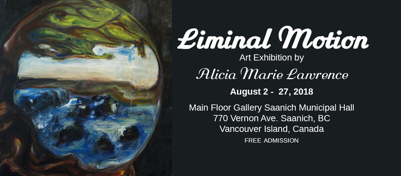 Liminal Motion Art Exhibit: Alicia Marie Lawrence @ Main Floor Gallery Saanich Municipal Hall - Aug 02, 2018