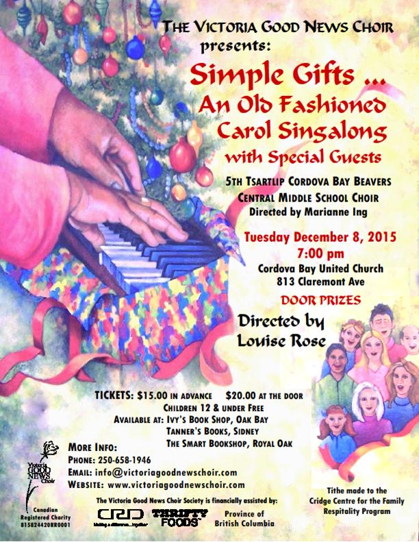Simple Gifts ...an Old Fashioned Carol Singalong: Victoria Good News Choir, 5th Tsartlip Cordova Bay Beavers, Central Middle School Choir @ Cordova Bay United Church, 813 Claremont Avenue - Dec 08, 2015