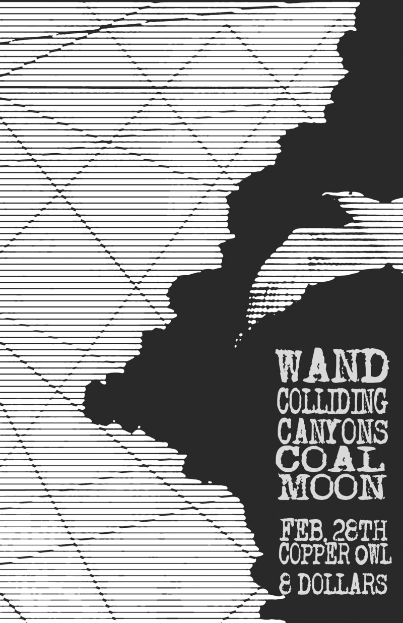Coal Moon, Colliding Canyons, WAND @ Copper Owl Feb 28 2014 - May 6th @ Copper Owl