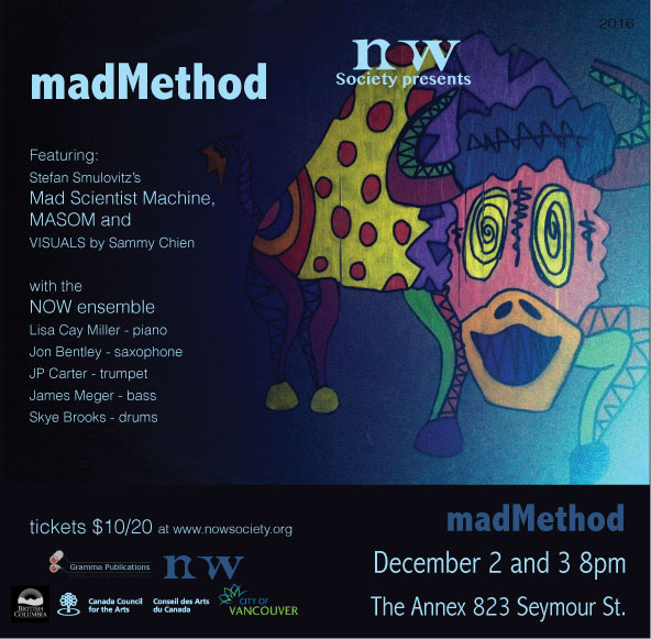 Mad Scientist Machine  (Stefan Smulovitz), Visuals  (Sammy Chien), Masom , The NOW Ensemble  @ The Orpheum Dec 2 2016 - May 6th @ The Orpheum