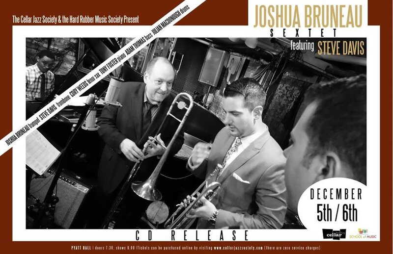 CD Release: The Joshua Bruneau Sextet  (ft), Steve Davis @ VSO School of Music (Pyatt Hall) Dec 5 2014 - May 7th @ VSO School of Music (Pyatt Hall)