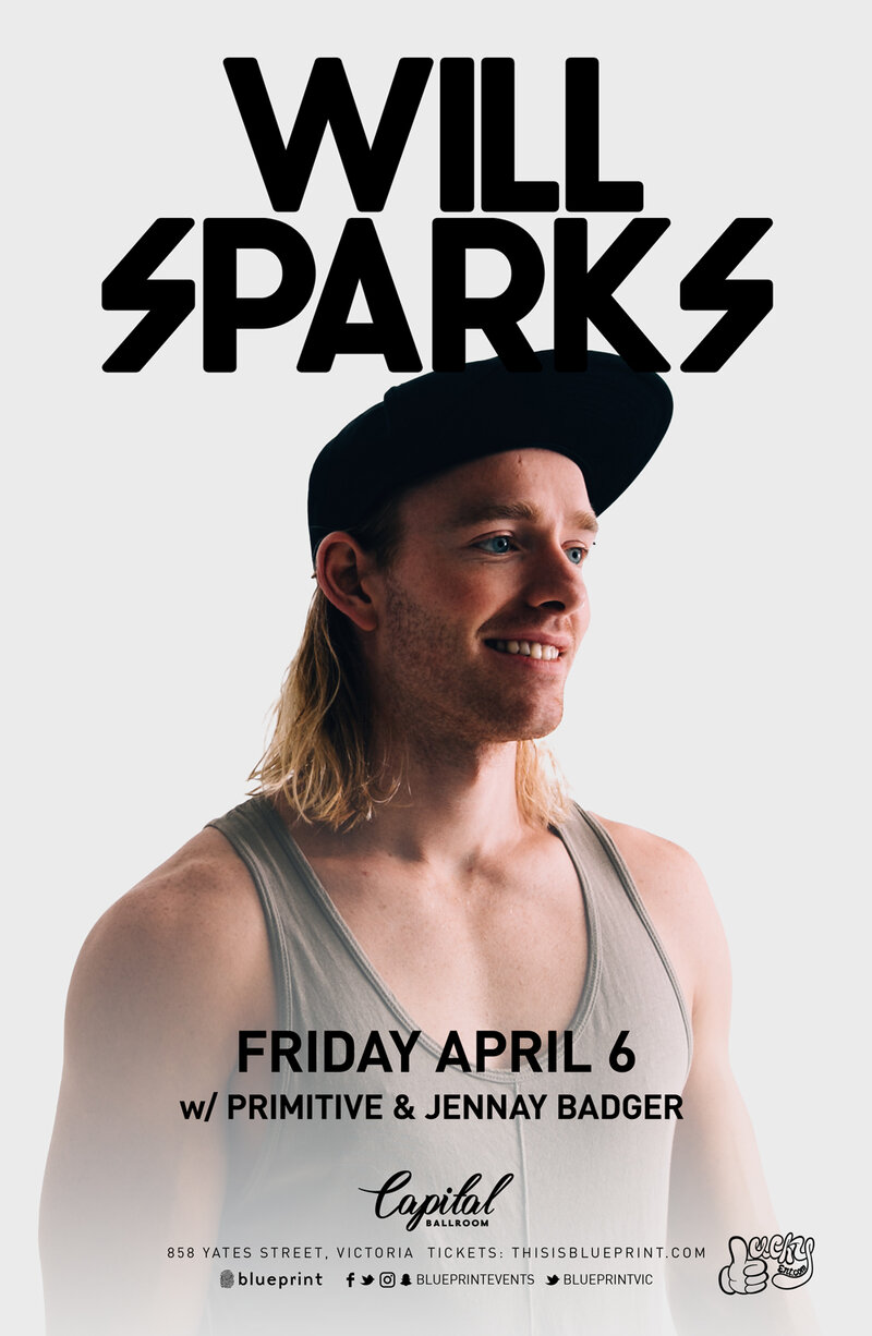 Will Sparks, Primitive, Jennay Badger @ Capital Ballroom Apr 6 2018 - May 6th @ Capital Ballroom