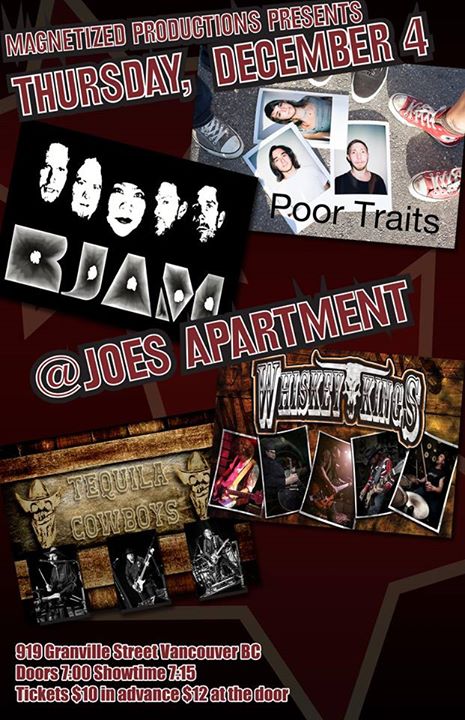 POOR TRAITS, RJAM, Whiskey Kings, Tequila Cowboys @ Joe's Apartment Dec 4 2014 - May 6th @ Joe's Apartment
