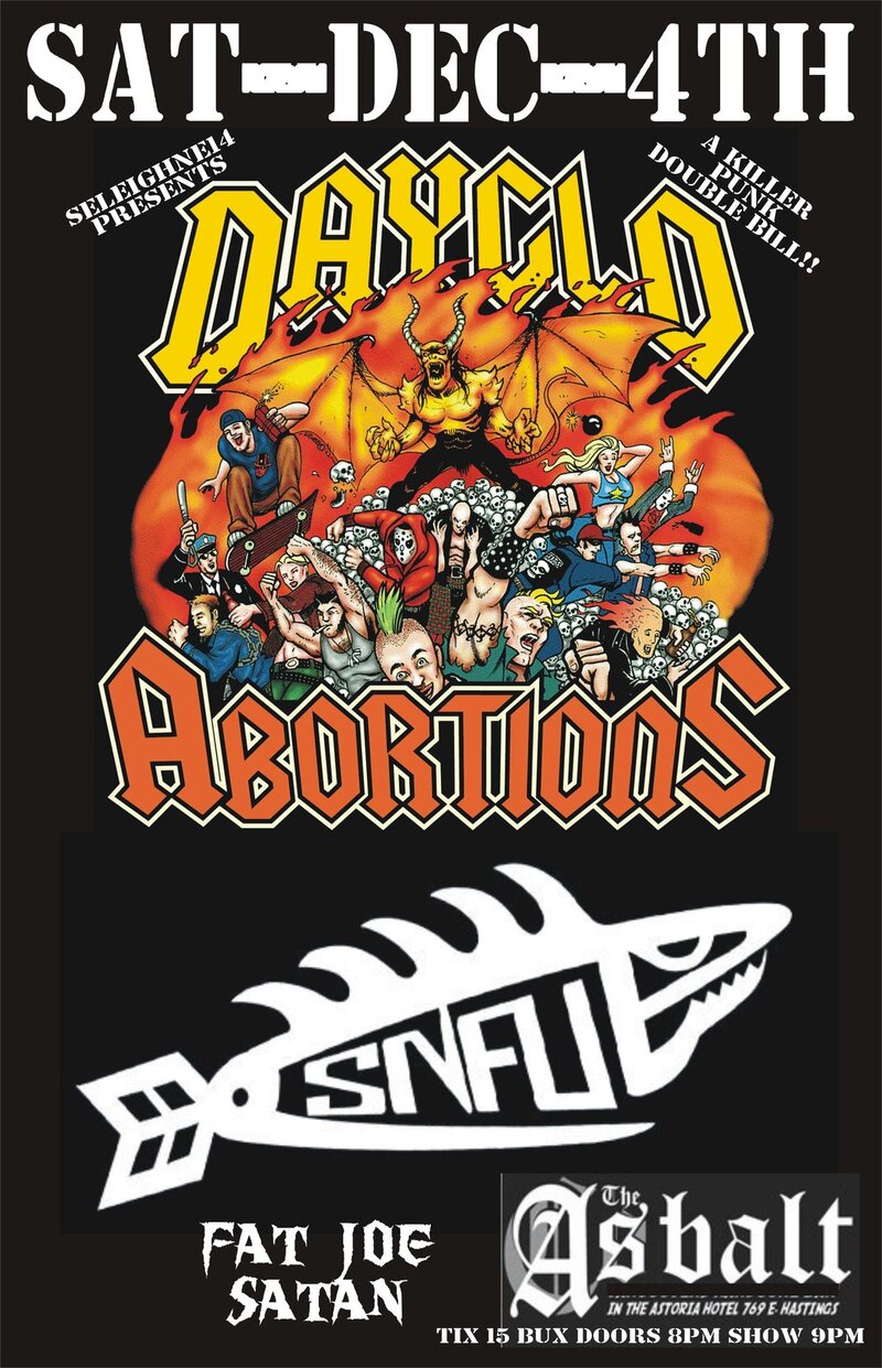 EPIC PUNK ROCK!!: Dayglo Abortions, SNFU, Lummox, Unlinked Musician @ The Astoria  Dec 4 2010 - May 7th @ The Astoria 